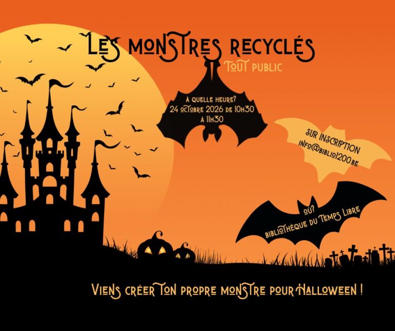 Affiche de l'atelier « Les Monstres recyclés » sur le thème d'Halloween. Fond orange avec château hanté, chauves-souris et citrouilles. Atelier tout public le 24 octobre 2026 de 10h30 à 11h30 à la Bibliothèque du Temps Libre. Inscription : info@biblio1200.be.